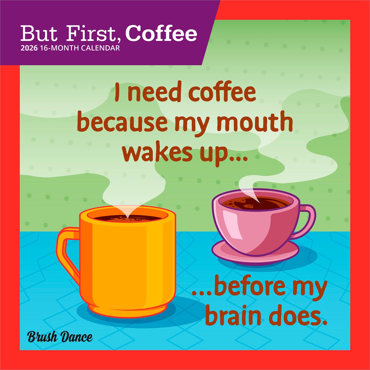 But First Coffee | 2026 7 x 14 Inch (Hanging) Monthly Mini Wall Calendar